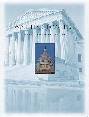 Image for Washington, D.C.: A Photographic Celebration
