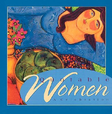 Quotable Women: A Celebration