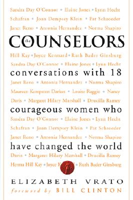 The Counselors: Conversations With 18 Courageous Women Who Have Changed The World