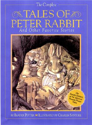 The Complete Tales Of Peter Rabbit And Other Favorite Stories
