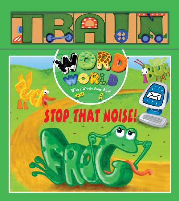 Word World: Stop The Noise (Word World: Where Words Come Alive Wooden Block Books)