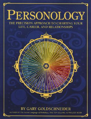 Personology: The Precision Approach to Charting Your Life, Career and Relationships