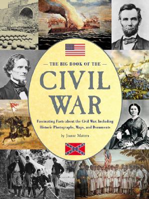 The Big Book of the Civil War: Fascinating Facts about the Civil War ...