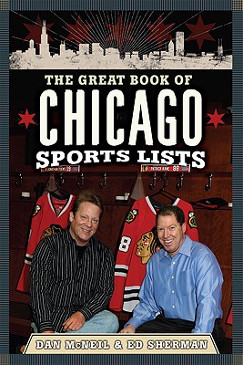 The Great Book of Chicago Sports Lists (Great City Sports List)