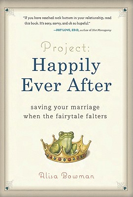 Project: Happily Ever After: Saving Your Marriage When the Fairytale Falters