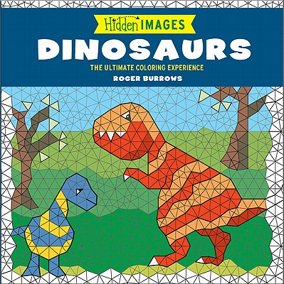 Image for Hidden Images: Dinosaurs: The Ultimate Coloring Experience