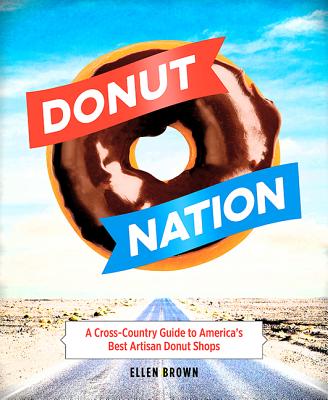 Image for Donut Nation: A Cross-Country Guide to America?s Best Artisan Donut Shops