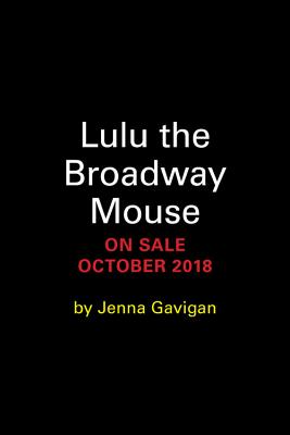 Image for Lulu the Broadway Mouse (The Broadway Mouse Series) Lulu the Broadway Mouse (The Broadway Mouse Series)