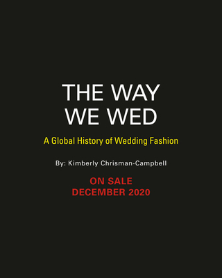 The Way We Wed: A Global History of Wedding Fashion
