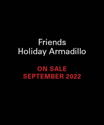 Friends Holiday Armadillo