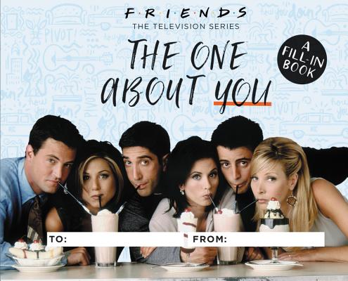 Image for Friends: The One About You: A Fill-In Book Friends: The One About You: A Fill-In Book