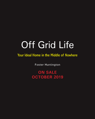 Off Grid Life: Your Ideal Home in the Middle of Nowhere