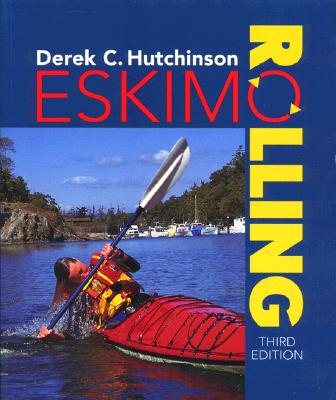 Eskimo Rolling, 3rd (Sea Kayaking How- To)