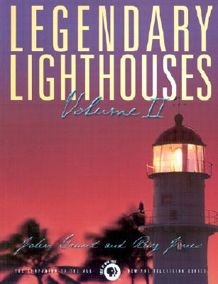 Legendary Lighthouses, Volume II (Lighthouse Series)