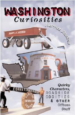 Washington Curiosities: Quirky Characters, Roadside Oddities & Other Offbeat Stuff-paperback