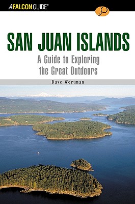 A FalconGuide to The San Juan Islands: A Guide to Exploring the Great Outdoors (Exploring Series)