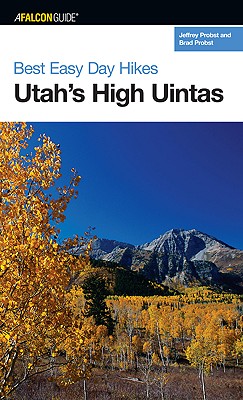 Image for Best Easy Day Hikes Utah's High Uintas (Best Easy Day Hikes Series) Best Easy Day Hikes Utah's High Uintas (Best Easy Day Hikes Series)