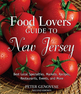 Image for Food Lovers' Guide to New Jersey, Second Ed. Food Lovers' Guide to New Jersey, Second Ed.