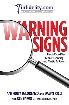Image for Warning Signs: How to Know if Your Partner Is Cheating-and What to Do About It Warning Signs: How to Know if Your Partner Is Cheating-and What to Do About It
