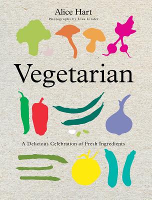 Image for Vegetarian: A Delicious Celebration Of Fresh Ingredients Vegetarian: A Delicious Celebration Of Fresh Ingredients
