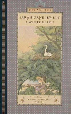 A White Heron (Candlewick Treasures)