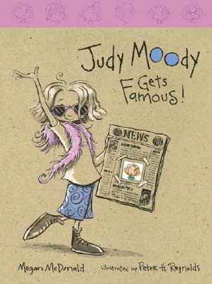Judy Moody gets famous ! Illustrated by Peter Reynolds