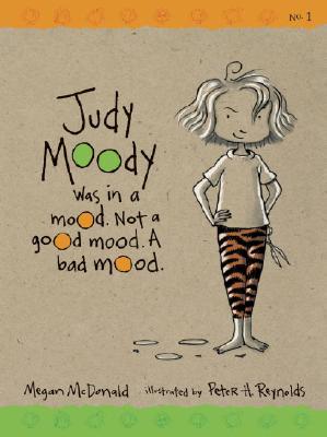 Judy Moody Was in a Mood, Not a Good Mood, A Bad Mood (Book No. 1)