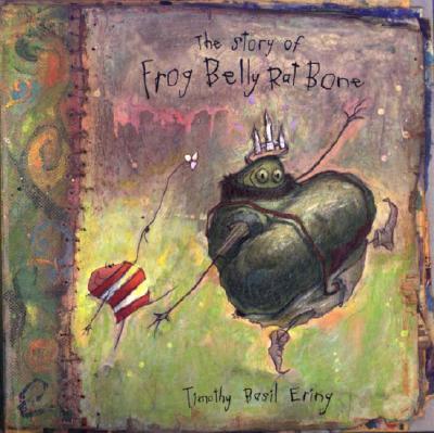 Image for The Story of Frog Belly Rat Bone The Story of Frog Belly Rat Bone