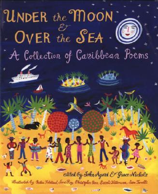 Under the Moon & Over the Sea: A Collection of Caribbean Poems