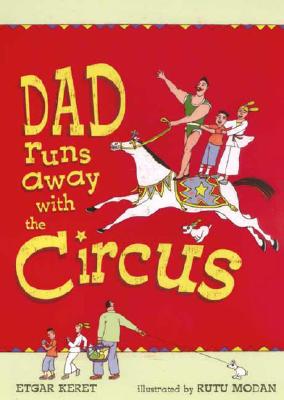 Dad Runs Away with the Circus