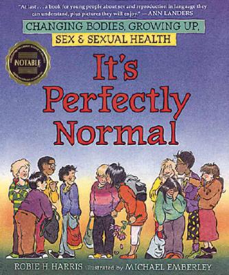 Image for "It's Perfectly Normal: Changing Bodies, Growing Up, Sex, and Sexual Health (The Family Library)"