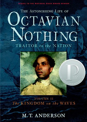 Image for The Astonishing Life of Octavian Nothing, Traitor to the Nation, Vol. 2: The Kingdom on the Waves