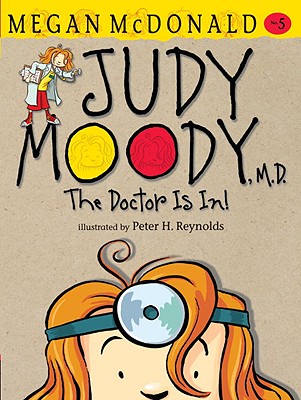 Judy Moody, M.D. The Doctor Is in
