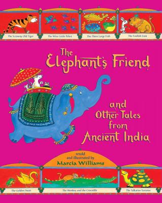 Elephant's Friend and Other Tales from Ancient India
