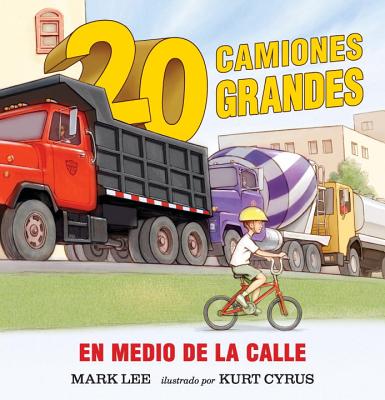 Veinte camiones grandes en medio de la calle (Spanish Edition) Image for Veinte camiones grandes en medio de la calle (Spanish Edition)