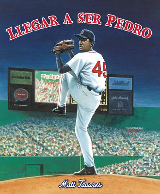 Llegar a Ser Pedro: Cmo los hermanos Martnez llegaron hasta las grandes ligas desde un pequeo pueblo en Repblica Dominicana (Spanish Edition)