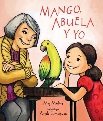 Image for Mango, Abuela y yo (Spanish Edition) Mango, Abuela y yo (Spanish Edition)