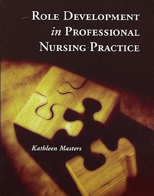 Role Development In Professional Nursing Practice