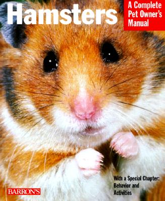 Image for HAMSTERS : EVERYTHING ABOUT PURCHASE, CARE, NUTRITION, BREEDING, & TRAINING