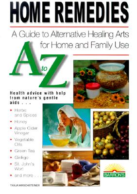 Image for Home Remedies A to Z: The Best Home and Natural Remedies