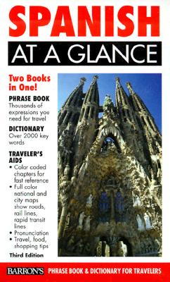 Spanish at a Glance: Phrase Book & Dictionary for Travelers (Revised)