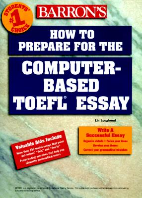 Barron's How to Prepare for the Computer-Based Toefl Essay Test of English As a Foreign Language (Barron's How to Prepare for the Computer-Based Toe