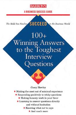 Image for 100+ Winning Answers to the Toughest Interview Questions (Barron's Business Success Series)
