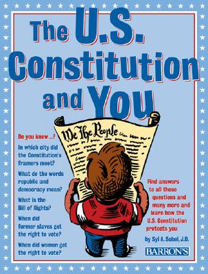 Image for U.S. Constitution and You, The U.S. Constitution and You, The