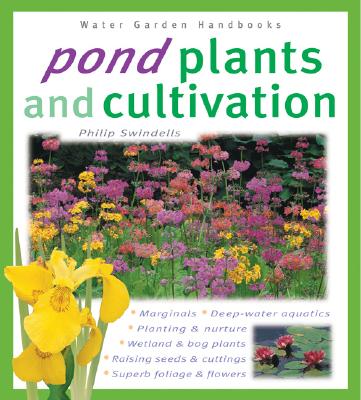 Image for Pond Plants and Cultivation (Water Garden Handbooks) Pond Plants and Cultivation (Water Garden Handbooks)