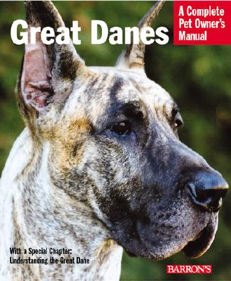 Image for Great Danes: Everything About Adoption, Feeding, Training, Grooming, Health Care, and More