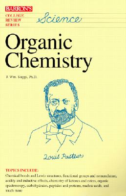 Organic Chemistry (Barron's College Review Series)