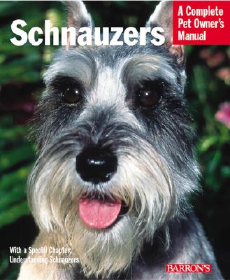Schnauzers (Complete Pet Owner's Manual)