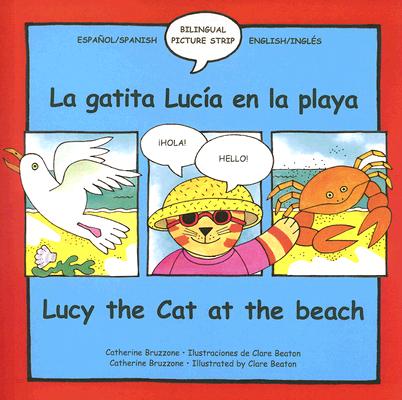 Lucy the Cat at the Beach / La Gatita Lucia En La Playa (Bilingual Picture Strip Books) (English and Spanish Edition)