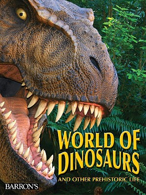 The World of Dinosaurs And Other Prehistoric Life